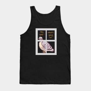 Hi, I am a pigeon. Tank Top